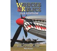 Ken Ellis Wrecks & Relics 25th Edition (Copertina rigida)