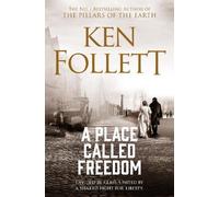 Ken Follett A Place Called Freedom (Tascabile)