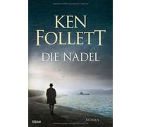 Ken Follett Die Nadel (Tascabile)