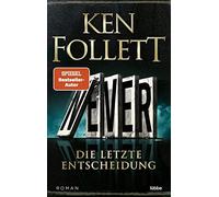 Ken Follett Dietmar Schmidt Raine Never - Die letzte Entsche (Copertina rigida)