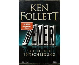 Ken Follett Dietmar Schmidt Rainer Sc Never - Die letzte Entscheidun (Tascabile)
