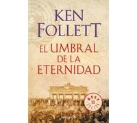 Ken Follett El umbral de la eternidad / Edge of Eternity (Tascabile) Century