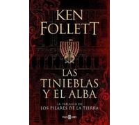 Ken Follett Las tinieblas y el alba / The Evening and the Mor (Copertina rigida)