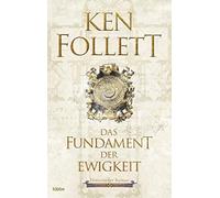 Ken Follett Markus Web Das Fundament der Ewigkeit: Historisch (Copertina rigida)