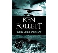 Ken Follett Noche sobre las aguas / Night Over Water (Tascabile)