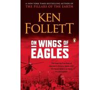 Ken Follett – On Wings of Eagles – La vera storia di patriottismo e missione eroica – Tascabile