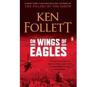 Ken Follett – On Wings of Eagles – La vera storia di patriottismo e missione eroica – Tascabile