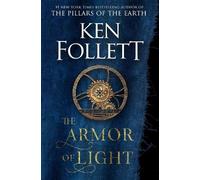 Ken Follett The Armor of Light (Copertina rigida) Kingsbridge