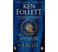 Ken Follett The Armor of Light (Tascabile) Kingsbridge