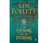 Ken Follett The Evening and the Morning (Tascabile) Kingsbridge