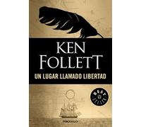 Ken Follett Un lugar llamado libertad / A Place Called Freedom (Tascabile)