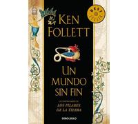 Un mundo sin fin (Saga Los pilares de la Tierra 2) [Lingua spagnola]