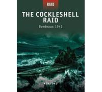 Ken Ford The Cockleshell Raid (Tascabile) Raid