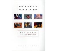 Ken Foster The Kind I'm Likely to Get (Tascabile)