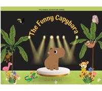 Ken Francis The Funny Capybara (Tascabile) Animal Adventure