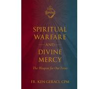 Ken Geraci Cpm Spiritual Warfare and Divine Mercy (Copertina rigida)