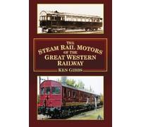 Ken Gibbs The Steam Rail Motors of the Great Western Railway (Tascabile)