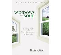 Ken Gire Windows of the Soul (Tascabile)