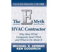 Ken Goodrich Michael E Gerber The E-Myth HVAC Contractor (Copertina rigida)