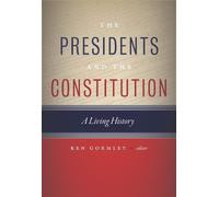 Ken Gormley The Presidents and the Constitution (Copertina rigida)