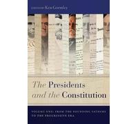Ken Gormley The Presidents and the Constitution, Volume One (Tascabile)
