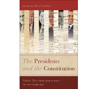 Ken Gormley The Presidents and the Constitution, Volume Two (Copertina rigida)
