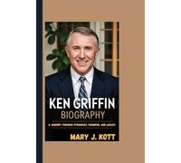 KEN GRIFFIN BIOGRAPHY: A Journey Through Struggles, Triumphs, And Legacy