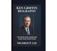 KEN GRIFFIN: THE HEDGE FUND HURRICANE: EDGE OVER EVERYTHING