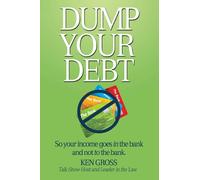 Ken Gross Dump Your Debt (Tascabile)