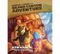 Ken Ham Charlie and Trike in the Grand Canyon Adventure (Copertina rigida)