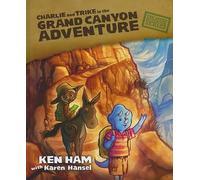 Ken Ham Charlie and Trike in the Grand Canyon Adventure (Copertina rigida)