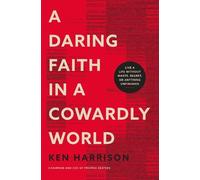 Ken Harrison A Daring Faith in a Cowardly World (Tascabile)
