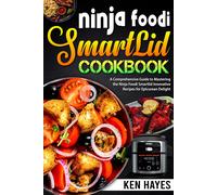 Ken Hayes Ninja Foodi SmartLid Cookbook (Tascabile)