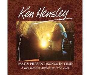 Ken Hensley Past & Present (Songs in Time): A Ken Hensley Anthology 1972-20 (CD)
