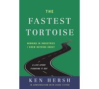 Ken Hersh The Fastest Tortoise (Copertina rigida)