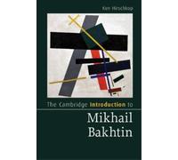 Ken Hirschkop The Cambridge Introduction to Mikhail Bakhtin (Tascabile)