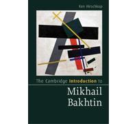 Ken Hirschkop The Cambridge Introduction to Mikhail Bakhtin (Tascabile)