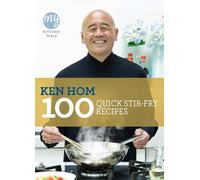 Ken Hom My Kitchen Table: 100 Quick Stir-fry Recipes (Tascabile) My Kitchen