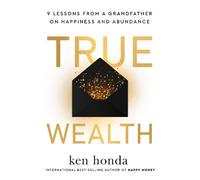 Ken Honda True Wealth (Copertina rigida)