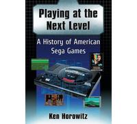 Ken Horowitz Playing at the Next Level (Tascabile)