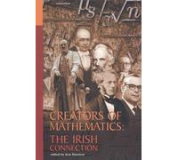 Ken Houston Creators of Mathematics: The Irish Connection (Tascabile)