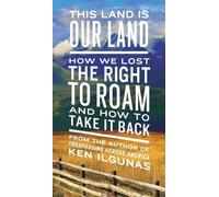 Ken Ilgunas This Land Is Our Land (Tascabile)
