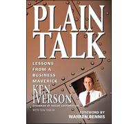 Plain Talk: Lessons from a Business Maverick