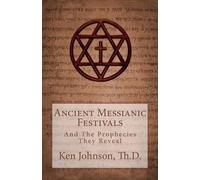 Ken Johnson Ancient Messianic Festivals (Tascabile)