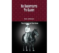 Ken Johnson No Shortcuts to Glory (Tascabile)