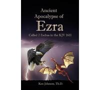 Ken Johnson Th D Ancient Apocalypse of Ezra (Tascabile)