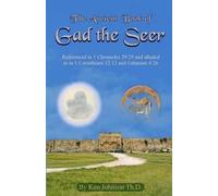 Ken Johnson Th D Ancient Book of Gad the Seer (Tascabile)