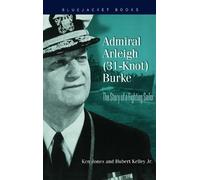Ken Jones Hubert Kelley Admiral Arleigh (31-Knot) Burke (Tascabile)