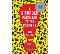 Ken Kalfus A Disorder Peculiar to the Country (Tascabile)