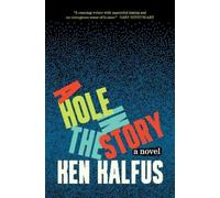 Ken Kalfus A Hole in the Story (Copertina rigida)